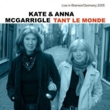 Kate & Anna Mcgarrigle - Tant Le Monde (Live in Bremen Germany 2005) '2022