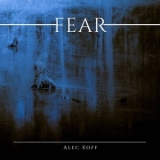 Alec Koff - Fear '2022 - Album