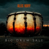 Alec Koff - Big Drum Sale '2022 - Album