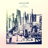 Alec Koff - Moscow '2022 - Album