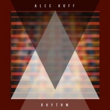 Alec Koff - Rhythm '2021