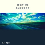 Alec Koff - Way To Success '2021