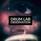 Alec Koff - Drum Lab: Observation '2021