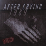 After Crying - 1989 Archiv '2009