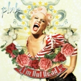 Pink - Im Not Dead '2006