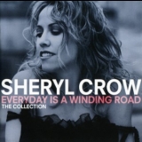 Sheryl Crow - Everyday is A Winding Road: Collection '2013