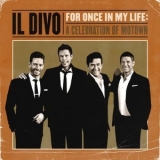 Il Divo - For Once In My Life: A Celebration Of Motown '2021