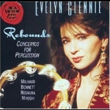 Evelyn Glennie - Rebounds - Concertos For Percussion '1992