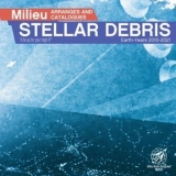 Milieu - Stellar Debris '2021