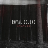 Royal Deluxe - Savages '2019