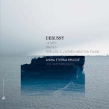Anima Eterna Brugge - Debussy: Prelude A l'apres-midi d'un faune - La mer - Images '2012