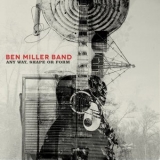 Ben Miller Band - Any Way, Shape or Form '2014