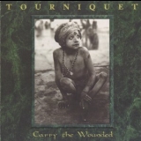 Tourniquet - Carry The Wounded '1995 - Album