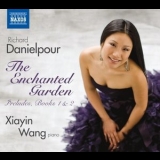Xiayin Wang - Danielpour: The Enchanted Garden '2011