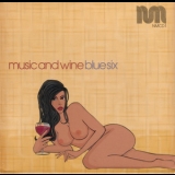 Blue Six - Music And Wine '1999