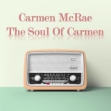 Carmen McRae - The Soul of Carmen '2018