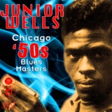 Junior Wells - Chicago 50s Blues Masters '2009