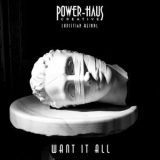 Power-Haus - Want It All '2020