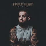 Brantley Gilbert - So Help Me God '2022