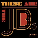 The J.B.'s - These Are The J.B.'s '2015