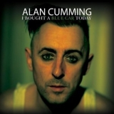 Alan Cumming - I Bought a Blue Car Today '2009