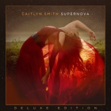 Caitlyn Smith - Supernova (Deluxe) '2020