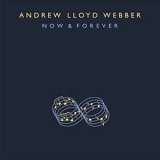 Andrew Lloyd Webber - Now & Forever '2001