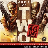 Tyler Bates - Army of Two: The 40th Day (Original Video Game Score) '2010