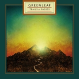 Greenleaf - Trails & Passes '2014 - Album