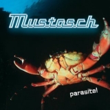 Mustasch - Parasite! '2006