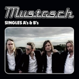 Mustasch - Singles A's & B's '2009