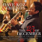 Dave Koz - Dave Koz & Friends: The 25th Of December '2014