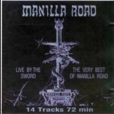 Manilla Road - Live by the Sword: The Very Best of Manilla Road '1998