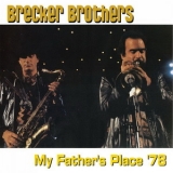 The Brecker Brothers - 1978-10-06, My Father's Place, Roslyn, NY - FM '1978