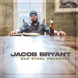 Jacob Bryant - Bar Stool Preacher '2022