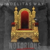 Adelitas Way - Notorious '2017