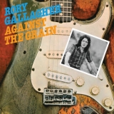Rory Gallagher - Against The Grain (Remastered 2017) '1975