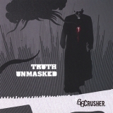 66crusher - Truth Unmasked '2007 - Album