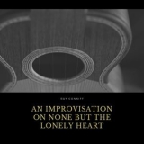 RAY CONNIFF - An Improvisation On None But the Lonely Heart '2021 - Album