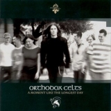 Orthodox Celts - A Moment Like the Longest Day '2014 - Album