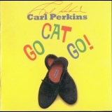 Carl Perkins - Go Cat Go '1996 - Album