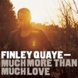 Finley Quaye - Much More Than Much Love '2003