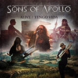 Sons Of Apollo - Alive / Tengo Vida '2018