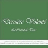 Dernière Volonté - Le Cheval De Troie '2007 - EP