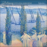 Steven Osborne - Debussy: Early and late piano pieces '2022