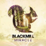 Blackmill - Miracle '2011