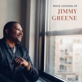 Jimmy Greene - While Looking Up '2020