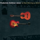 Jean-Jacques Goldman - Fredericks, Goldman, Jones: Du New Morning au Zenith '1995