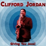 Clifford Jordan - Giving You Jazz! '2021