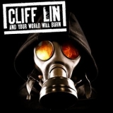 Cliff Lin - And Your World Will Burn '2018